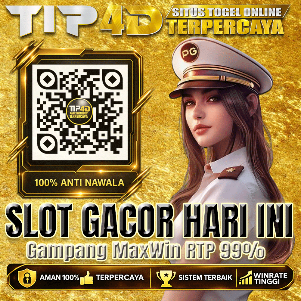 TIP4D Situs Togel Online Terpercaya Hadirkan Slot Gacor Hari Ini dengan Peluang Maxwin Terbaik