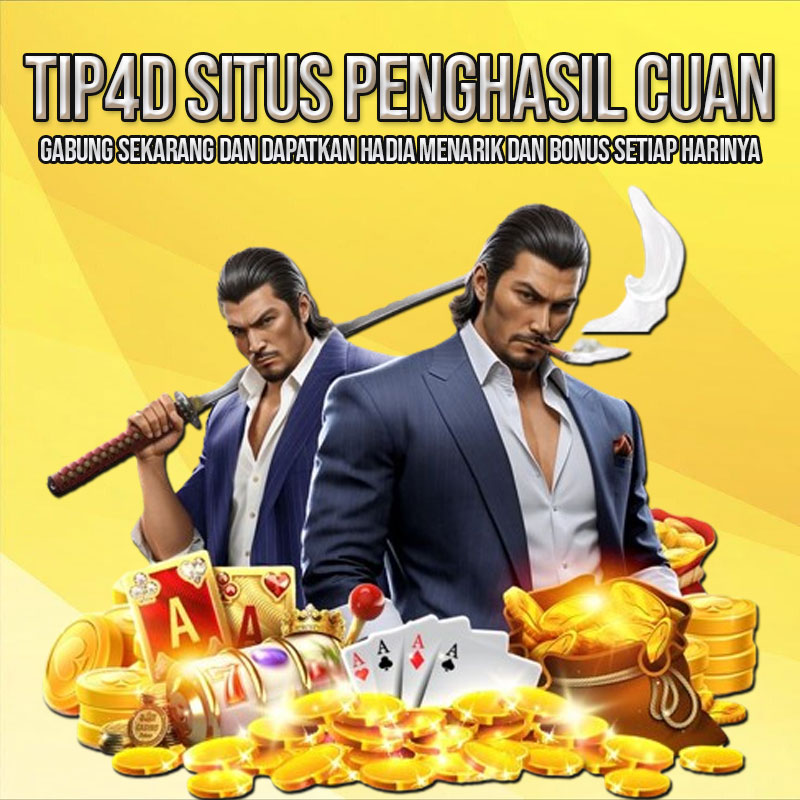TIP4D Situs Penghasil Cuan Terpercaya dengan Bonus Harian Menarik dan Peluang Jackpot
